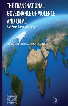 portada The Transnational Governance of Violence and Crime: Non-State Actors in Security (en Inglés)