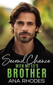 portada Second Chance with My Ex's Brother: A small town off limits romance