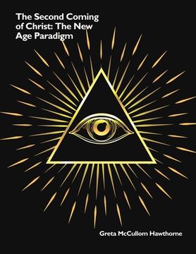 portada The Second Coming of Christ: The New Age Paradigm (en Inglés)