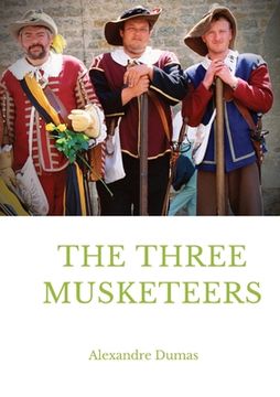 portada The Three Musketeers: a historical adventure novel written in 1844 by French author Alexandre Dumas. It is in the swashbuckler genre, which (en Inglés)