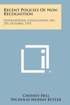 portada Recent Policies of Non-Recognition: International Conciliation, No. 293, October, 1933