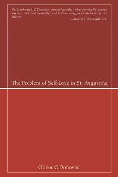 portada the problem of self-love in st. augustine (en Inglés)