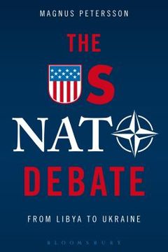 portada Us NATO Debate: From Libya to Ukraine (en Inglés)