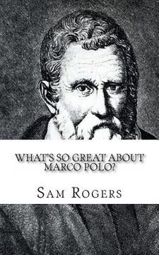 portada What's So Great About Marco Polo?: A Biography of Marco Polo Just for Kids! (en Inglés)