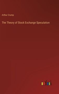 portada The Theory of Stock Exchange Speculation (in English)