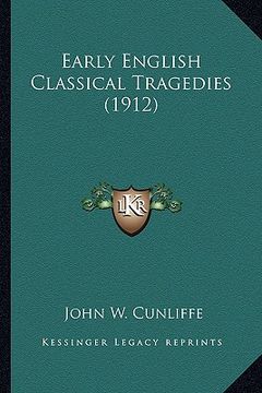 portada early english classical tragedies (1912)