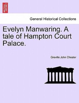 portada evelyn manwaring. a tale of hampton court palace.