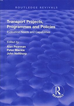 portada Transport Projects, Programmes and Policies: Evaluation Needs and Capabilities (en Inglés)