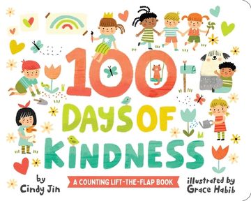 portada 100 Days of Kindness: A Counting Lift-The-Flap Book (en Inglés)