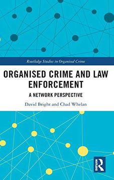 portada Organised Crime and law Enforcement: A Network Perspective (Routledge Studies in Organised Crime) (in English)