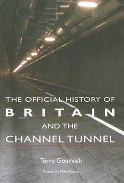 portada the official history of britain and the channel tunnel (en Inglés)