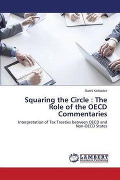 portada Squaring the Circle: The Role of the OECD Commentaries