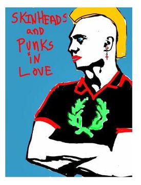 portada Skinheads and Punks in Love: Gay Male Love (in English)
