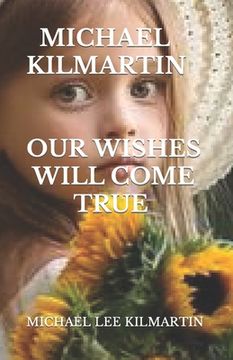 portada Our Wishes Will Come True: A love Story (en Inglés)