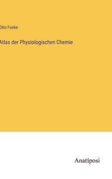 portada Atlas der Physiologischen Chemie (in German)