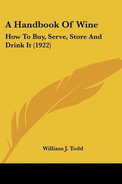 portada a handbook of wine: how to buy, serve, store and drink it (1922)