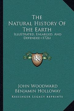 portada the natural history of the earth: illustrated, enlarged, and defended (1726)