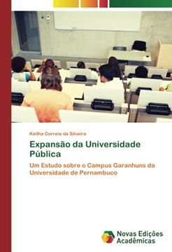 portada Expansão da Universidade Pública: Um Estudo Sobre o Campus Garanhuns da Universidade de Pernambuco (en Portugués)