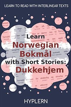 portada Learn Norwegian Bokmål With Short Stories: Dukkehjem: Interlinear Norwegian Bokmål to English (Learn Norwegian Bokmål With Interlinear Stories for Beginners and Advanced Readers) 