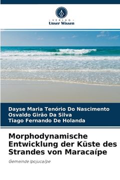 portada Morphodynamische Entwicklung der Küste des Strandes von Maracaípe (in German)
