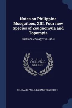 portada Notes on Philippine Mosquitoes, XIII. Four new Species of Zeugnomyia and Topomyia: Fieldiana Zoology v.33, no.3 (en Inglés)