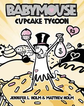 portada Babymouse #13: Cupcake Tycoon 