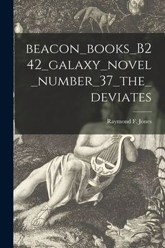 portada Beacon_books_B242_galaxy_novel_number_37_the_deviates (en Inglés)