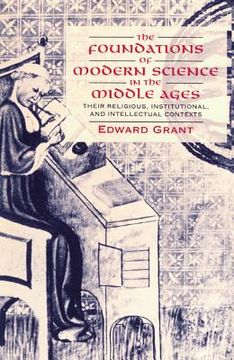 portada The Foundations of Modern Science in the Middle Ages: Their Religious, Institutional and Intellectual Contexts (en Inglés)