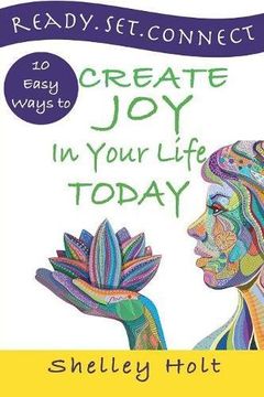portada Ready.Set.Connect: 10 easy ways to create joy in your life today