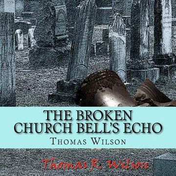 portada The Broken Church Bell's Echo (en Inglés)