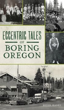 portada Eccentric Tales of Boring, Oregon (in English)