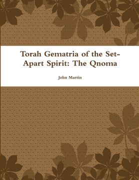 portada Torah Gematria of the Set-Apart Spirit: The Qnoma (en Hebreo)