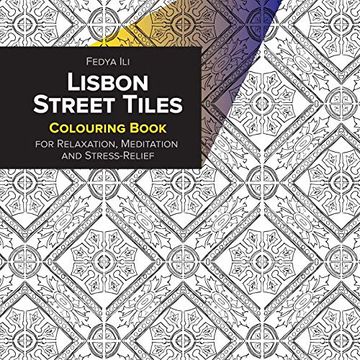 portada Lisbon Street Tiles Coloring Book for Relaxation, Meditation and Stress-Relief (en Inglés)