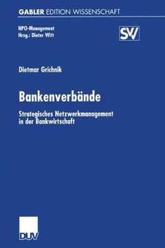 portada Bankenverbände: Strategisches Netzwerkmanagement in der Bankwirtschaft (NPO-Management)