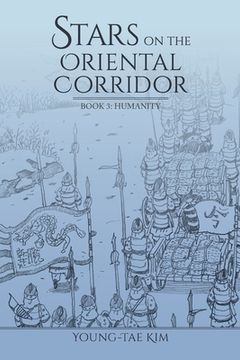 portada Stars on the Oriental Corridor: Book 3: Humanity (en Inglés)