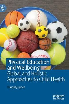 portada Physical Education and Wellbeing: Global and Holistic Approaches to Child Health (in English)