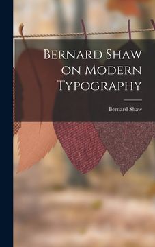 portada Bernard Shaw on Modern Typography (en Inglés)