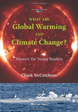 portada What are Global Warming and Climate Change? Answers for Young Readers (Barbara Guth Worlds of Wonder Science Series for Young Readers) (in English)