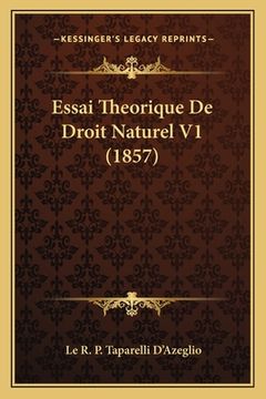 portada Essai Theorique De Droit Naturel V1 (1857) (en Francés)