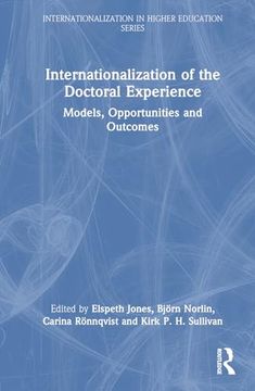 portada Internationalization of the Doctoral Experience: Models, Opportunities and Outcomes (Internationalization in Higher Education Series) (en Inglés)