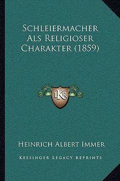 portada Schleiermacher Als Religioser Charakter (1859) (en Alemán)