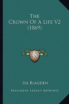 portada the crown of a life v2 (1869) (en Inglés)