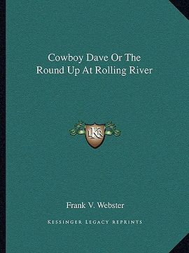 portada cowboy dave or the round up at rolling river (in English)