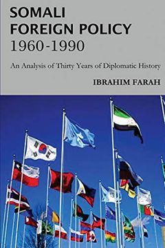 portada Somali Foreign Policy, 1960 - 1990: An Analysis of Thirty Years of Diplomatic History (en Inglés)