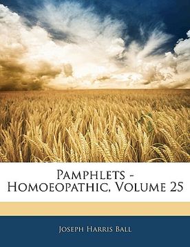 portada pamphlets - homoeopathic, volume 25 (en Inglés)
