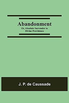 portada Abandonment; Or, Absolute Surrender to Divine Providence (in English)