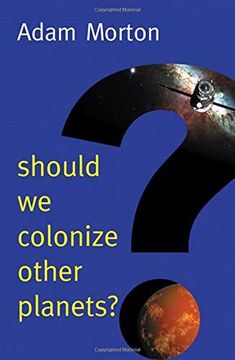 portada Should we Colonize Other Planets? (New Human Frontiers) (in English)