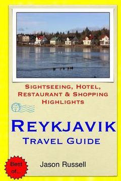 portada Reykjavik Travel Guide: Sightseeing, Hotel, Restaurant & Shopping Highlights (in English)