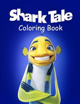 portada Shark Tale Coloring Book: Coloring Book for Kids and Adults with Fun, Easy, and Relaxing Coloring Pages