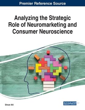 portada Analyzing the Strategic Role of Neuromarketing and Consumer Neuroscience (en Inglés)